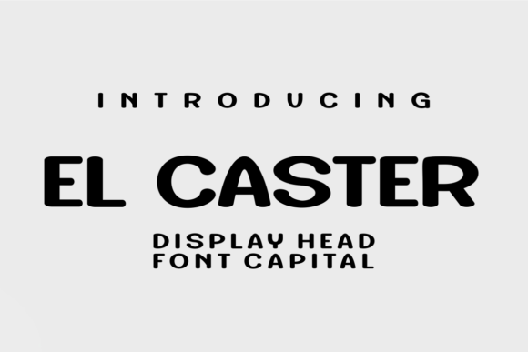 El Caster: A Bold Display Font for Modern Brand Identities
