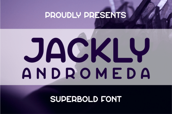 Jackly Andromeda: A Bold Display Font That Elevates Web Design